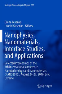 Nanophysics, Nanomaterials, Interface Studies, and Applications