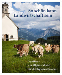 So schön kann Landwirtschaft sein