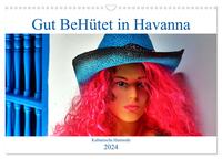 Gut BeHütet in Havanna - Kubanische Hutmode (Wandkalender 2024 DIN A3 quer), CALVENDO Monatskalender