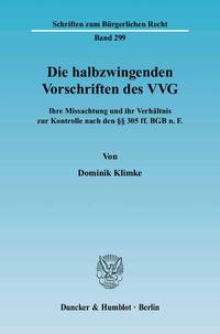 Die halbzwingenden Vorschriften des VVG.