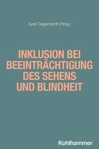 Inklusion bei Beeinträchtigung des Sehens und Blindheit