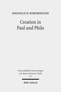 Creation in Paul and Philo