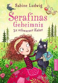 Serafinas Geheimnis 1. Dreimal schwarzer Kater