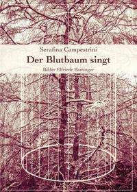 Der Blutbaum singt