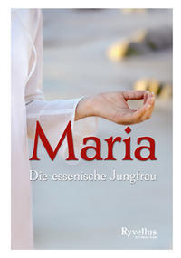 Maria - Die essenische Jungfrau