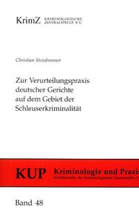 Zur Verurteilungspraxis deutscher Gerichte auf dem Gebiet der Schleuserkriminalität