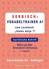 Serbisch: Vokabeltrainer A1 zum Buch "Idemo dalje 1" - kyrillische Schrift