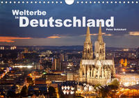 Welterbe in Deutschland (Wandkalender 2021 DIN A4 quer)