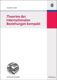 Theorien der Internationalen Beziehungen kompakt