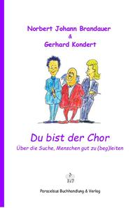 Du bist der Chor