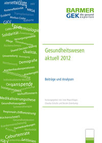 BARMER GEK Gesundheitswesen aktuell 2012