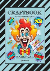 CRAFTBOOK - BASTELVORLAGE - SPIEL - KARNEVAL MEGA MEMORY - FASCHINGSMOTIVE - RÄTSEL - AUFGABEN - AUSMALVORLAGEN