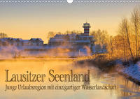 Lausitzer Seenland - Junge Urlaubsregion mit einzigartiger Wasserlandschaft (Wandkalender 2023 DIN A3 quer)