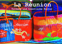 La Réunion - Vulkane und kreolische Kultur (Wandkalender 2022 DIN A3 quer)