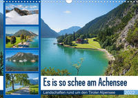 Es is so schee am Achensee 2022 (Wandkalender 2022 DIN A3 quer)