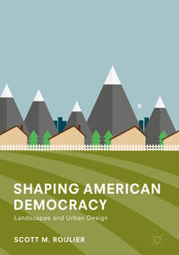 Shaping American Democracy