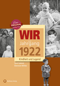 Wir vom Jahrgang 1922 - Kindheit und Jugend