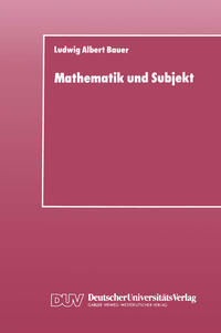 Mathematik und Subjekt