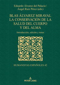 Blas Álvarez Miraval. La conservación de la salud del cuerpo y del alma