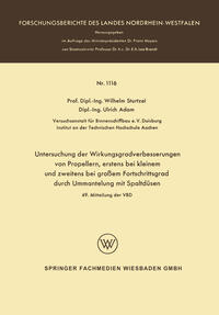 Untersuchung der Wirkungsgradverbesserungen von Propellern, erstens bei kleinem und zweitens bei großem Fortschrittsgrad durch Ummantelung mit Spaltdüsen