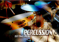 Percussion - Rhythmus im Blut (Wandkalender 2020 DIN A2 quer)