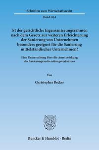 Ist der gerichtliche Eigensanierungsrahmen nach dem Gesetz zur weiteren Erleichterung der Sanierung von Unternehmen besonders geeignet für die Sanierung mittelständischer Unternehmen?