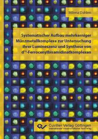 Systematischer Aufbau mehrkerniger Münzmetallkomplexe zur Untersuchung ihrer Lumineszenz und Synthese von d10-Ferrocenylbisamidinatkomplexen