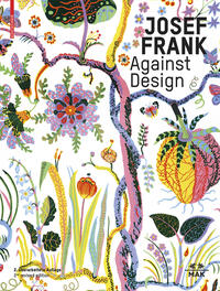 Josef Frank – Against Design