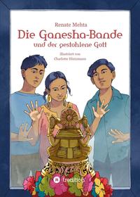 Die Ganesha-Bande und der gestohlene Gott