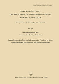 Beobachtung und meßtechnische Erfassung der Vorgänge im Spinn- und Aufwindefeld von Ringspinn- und Ringzwirnmaschinen