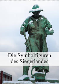 Die Symbolfiguren des Siegerlandes (Wandkalender 2023 DIN A2 hoch)