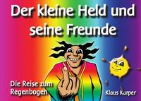 Der kleine Held und seine Freunde