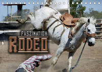 Faszination Rodeo (Tischkalender 2022 DIN A5 quer)