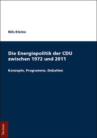 Die Energiepolitik der CDU zwischen 1972 und 2011