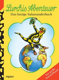 Lurchis Abenteuer - Das lustige Salamanderbuch