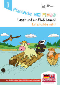 Freunde am Fluss: Let's build a raft - Lasst uns ein Floß bauen