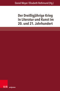 Der Dreißigjährige Krieg in Literatur und Kunst im 20. und 21. Jahrhundert