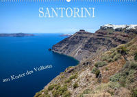 Santorini - Am Krater des Vulkans (Wandkalender 2022 DIN A2 quer)