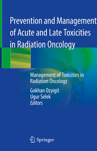 Prevention and Management of Acute and Late Toxicities in Radiation Oncology