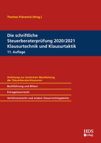 Die schriftliche Steuerberaterprüfung 2020/2021 Klausurtechnik und Klausurtaktik