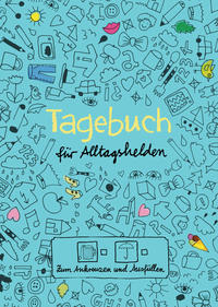 Tagebuch - für Alltagshelden