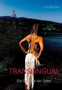 Translingual: Die Sprache der Toten