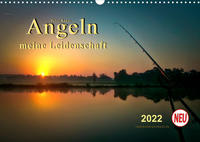 Angeln - meine Leidenschaft (Wandkalender 2022 DIN A3 quer)