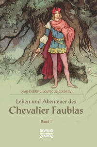 Leben und Abenteuer des Chevalier Faublas