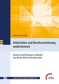 Arbeitslehre und Berufsorientierung modernisieren