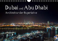 Dubai und Abu Dhabi - Architektur der Superlative (Wandkalender 2020 DIN A4 quer)