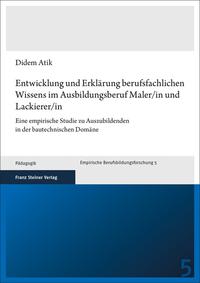 Entwicklung und Erklärung berufsfachlichen Wissens im Ausbildungsberuf Maler/in und Lackierer/in