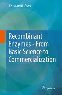 Recombinant Enzymes - From Basic Science to Commercialization