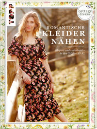 Cottage Dreams - Romantische Kleider nähen