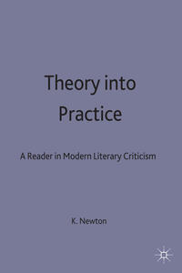 Theory into Practice: A Reader in Modern Literary Criticism